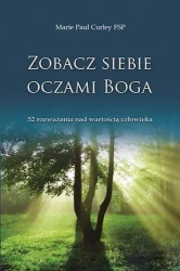 Zobacz siebie oczami Boga - Marie Paul Curley FSP