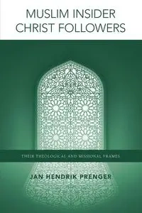 Muslim Insider Christ Followers - Jan Prenger Hendrik