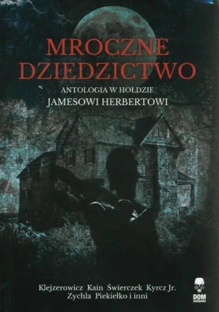 Mroczne dziedzictwo - praca zbiorowa