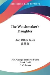 The Watchmaker's Daughter - George Banks Mrs. Linnaeus