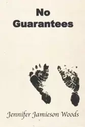 No Guarantees - Jennifer Jamieson Woods