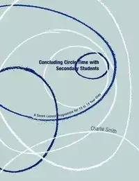 Concluding Circle Time with Secondary Students - Charlie Smith