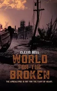 World for the Broken - Bell Elexis