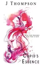 Cupid's Essence - Thompson J