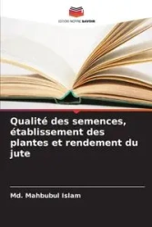 Qualité des semences, établissement des plantes et rendement du jute - Islam Md. Mahbubul