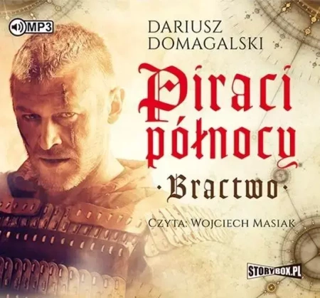 Piraci Północy. Bractwo. Audiobook - Dariusz Domagalski