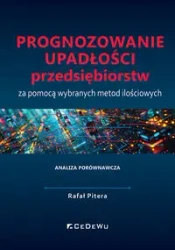 Prognozowanie upadłości przedsiębiorstw... - Rafał Pitera
