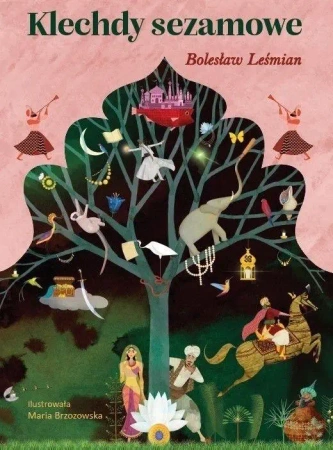Klechdy sezamowe - Bolesław Leśmian