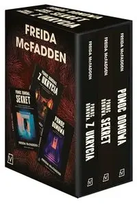 Pomoc domowa / Pomoc domowa. Sekret / Pomoc domowa. Z ukrycia - Freida McFadden