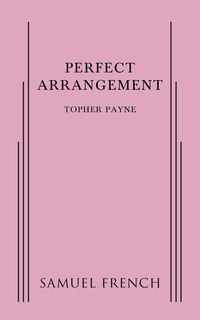 Perfect Arrangement - Payne Topher