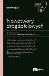 Nowotwory dróg żółciowych. W gabinecie lekarza... - Tomasz Kubiatowski
