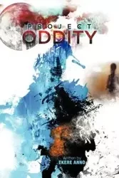 Project Oddity - Anno Ekere