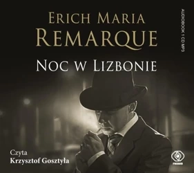 Noc w Lizbonie audiobook - Erich Maria Remarque, Grzegorz Dziamski, Zbigniew