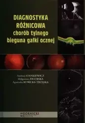 Diagnostyka różnicowa chorób tylnego bieguna gałki ocznej - Andrzej Stankiewicz, Małgorzata Figurska, Agnieszka Kubicka-Trząska