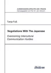 Negotiations With The Japanese. Overcoming Intercultural Communication Hurdles - Tanja Fuss