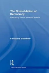 The Consolidation of Democracy - Schneider Carsten Q.