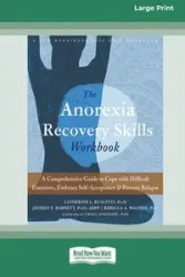 Anorexia Recovery Skills Workbook - Catherine L. Ruscitti