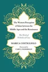 The Western Perception of Islam between the Middle Ages and the Renaissance - Marica Costigliolo
