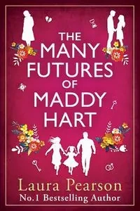The Many Futures of Maddy Hart - Laura Pearson
