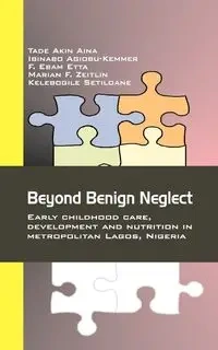 Beyond Benign Neglect - Aina Tade Akin