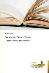 Connaître dieu - tome i - GUYOT-L