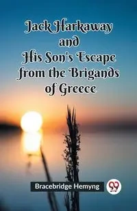 Jack Harkaway and His Son's Escape from the Brigands of Greece - Hemyng Bracebridge