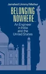 Belonging Nowhere... - Mathur Jamshed (Jimmy)
