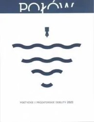 Połów Poetyckie i prozatorskie debiuty 2021 - praca zbiorowa