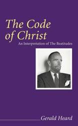 The Code of Christ - Gerald Heard