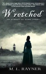 Wretched - Rayner M. L.