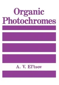 Organic Photochromes - El'tsov A. V.