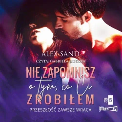 audiobook Nie zapomnisz o tym, co Ci zrobiłem - Alex Sand