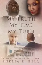 My Truth My Time My Turn - E. Bell Shelia