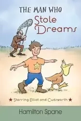 The Man Who Stole Dreams - Spane Hamilton