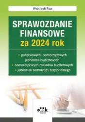 Sprawozdanie finansowe za 2024 rok państwowych i samorządowych jed. budżetowych, samorządowych zakła - Wojciech Rup