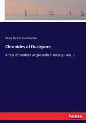 Chronicles of Dustypore - Henry Stewart Cunningham