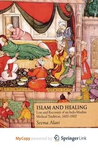 Islam and Healing - Alavi S.