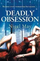 Deadly Obsession - May Nigel