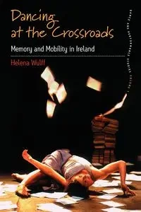 Dancing At the Crossroads - Helena Wulff