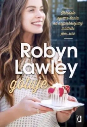 Robyn Lawley gotuje - Robyn Lawley