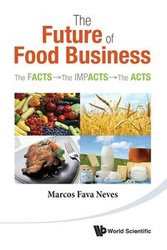 FUTURE OF FOOD BUSINESS, THE - MARCOS FAVA NEVES