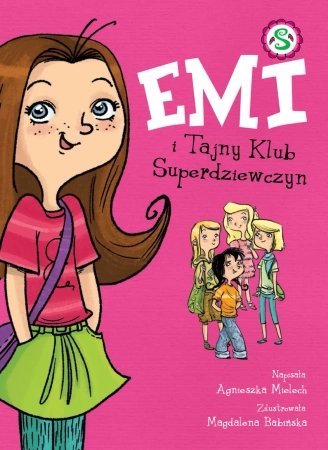 Emi i Tajny Klub Superdziewczyn. Tom 1 - Agnieszka Mielech