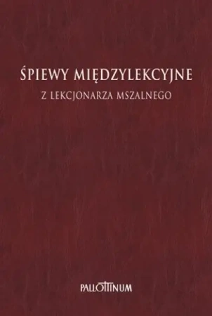 Śpiewy międzylekcyjne z Lekcjonarza Mszalnego T.2 - praca zbiorowa