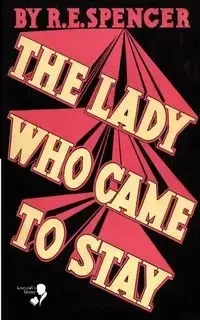 The Lady Who Came to Stay & the Elixir of Life (Lovecraft's Library) - Spencer R. E.