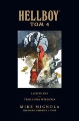 Hellboy. Lichwiarz T.4 Trollowa wiedźma - praca zbiorowa