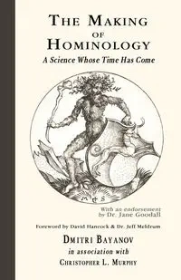 The Making of Hominology - Bayanov Dmitri
