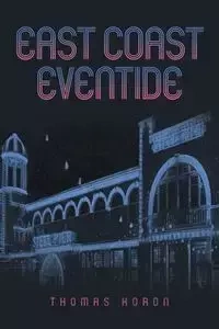 East Coast Eventide - Thomas Koron