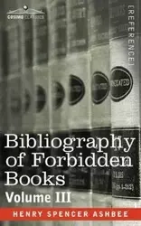 Bibliography of Forbidden Books - Volume III - Henry Spencer Ashbee