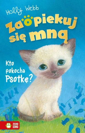 Zaopiekuj się mną. Kto pokocha Psotkę? (wyd. 2022) - Holly Webb