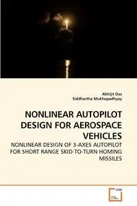 NONLINEAR AUTOPILOT DESIGN FOR AEROSPACE VEHICLES - Das Abhijit